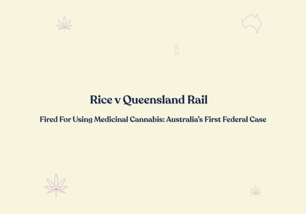 rice v queensland rail fired for medicinal cannabis feature